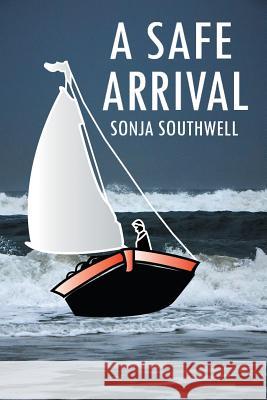 A Safe Arrival Sonja Southwell 9781504312097 Balboa Press Au - książka