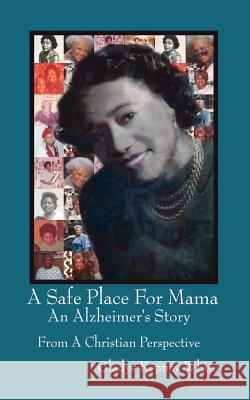 A Safe Place For Mama Gladys Kepney White 9781420896169 Authorhouse - książka