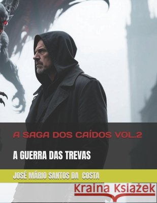 A Saga DOS Caídos Vol 2: A Guerra Das Trevas José Mario Santos Da Costa 9798626833867 Independently Published - książka