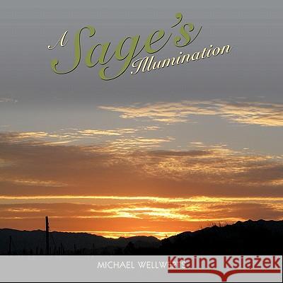 A Sage's Illumination Michael Wellwerts 9781452068213 Authorhouse - książka