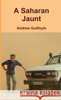 A Saharan Jaunt Andrew Guilfoyle 9781105431333 Lulu.com - książka
