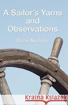 A Sailor's Yarns and Observations Dean Nichols 9781597522786 Resource Publications (OR) - książka