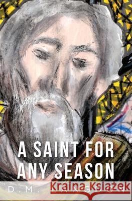 A Saint for any Season D M Langdon 9781922409232 Vivid Publishing - książka
