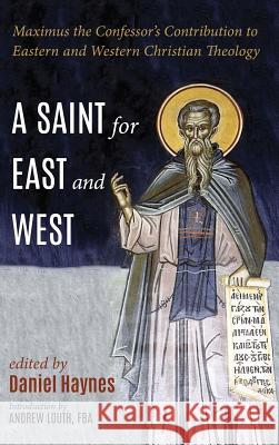 A Saint for East and West Andrew Fba Louth, Daniel Haynes 9781498286572 Cascade Books - książka