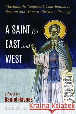 A Saint for East and West Daniel Haynes Andrew Fba Louth 9781620322000 Cascade Books - książka