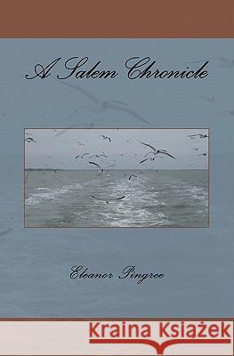 A Salem Chronicle Eleanor Pingree 9781456399306 Createspace - książka