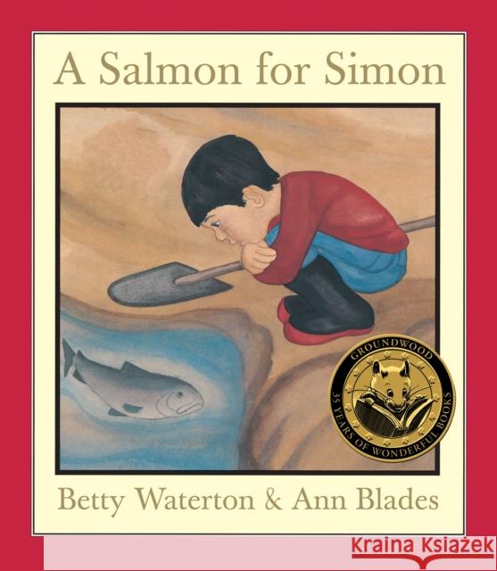 A Salmon for Simon Betty Waterton Ann Blades 9780888992765 Groundwood Books - książka