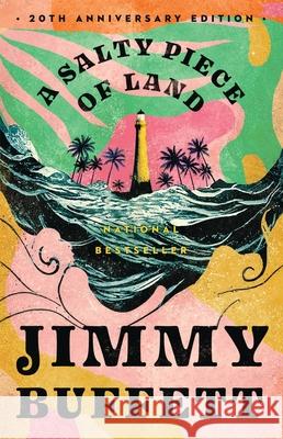 A Salty Piece of Land: 20th Anniversary Edition Jimmy Buffett 9780316578929 Little Brown and Company - książka