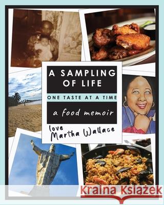 A Sampling of Life, One Taste at a Time: A Food Memoir Nawab Rafiq Martha Wallace 9780999902615 Swallow Publishing LLC - książka