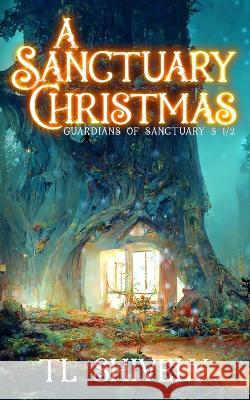 A Sanctuary Christmas: Sanctuary Guardians 5 1/2 Tl Shively Partners in Crime                        Rebecca Poole 9781952325144 Tl Shively Author - książka