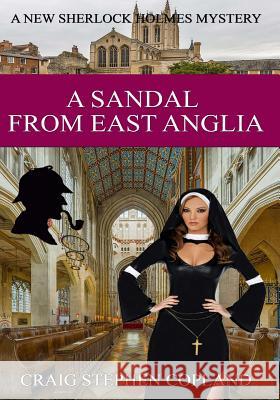 A Sandal from East Anglia - Large Print: A New Sherlock Holmes Mystery Craig Stephen Copland 9781511506625 Createspace - książka