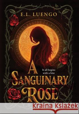 A Sanguinary Rose E. L. Luengo 9786072980600 Bloodmoon Publishing - książka