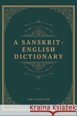 A Sanskrit English Dictionary Carl Cappeller   9789355273482 Maven Books - książka