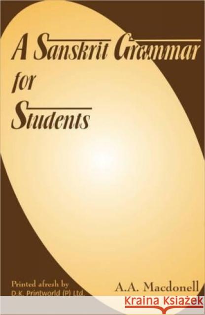 A Sanskrit Grammar for Students Arthur Anthony Macdonell 9788124600955 D.K. Print World Ltd - książka