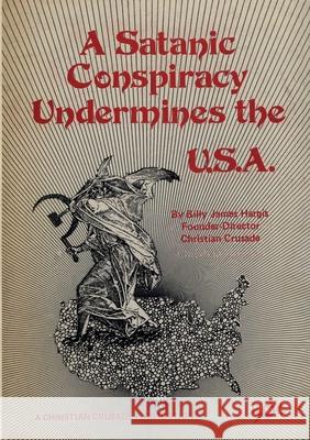 A Satanic Conspiracy Undermines the U.S.A. Billy James Hargis 9782925369622 Ultimatum Editions - książka