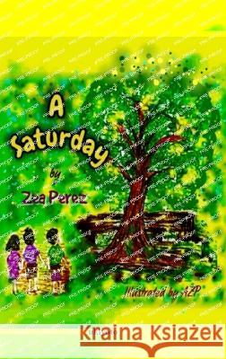A Saturday Zea Perez   9789357878852 Ukiyoto Publishing - książka