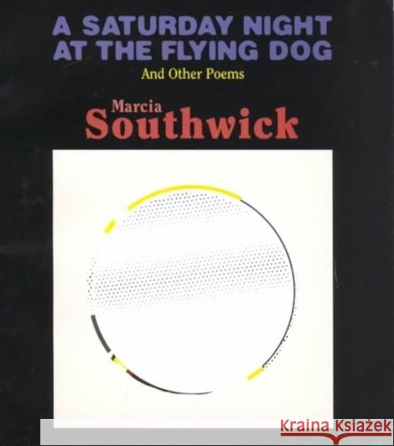 A Saturday Night at the Flying Dog: Volume 8 Southwick, Marcia 9780932440853 Oberlin College Press - książka