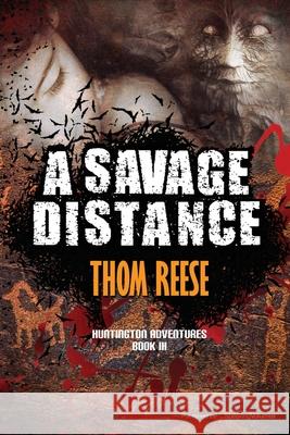 A Savage Distance Thom Reese 9781628152715 Speaking Volumes, LLC - książka