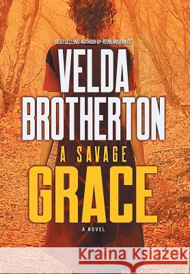 A Savage Grace Velda Brotherton 9781633734340 Solasta Press - książka