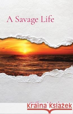 A Savage Life Tiffany Moseley 9781734525212 Tiffany Moseley - książka