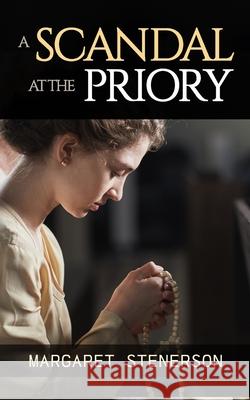 A Scandal at the Priory Margaret Stenerson 9781876565039 Tin House Press - książka
