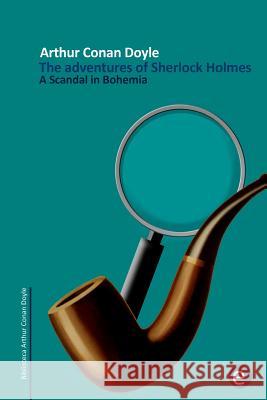 A Scandal in Bohemia: The adventures of Sherlock Holmes Fresneda, Rubén 9781502425003 Createspace - książka