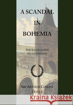 A Scandal in Bohemia: The Illustrated Study Edition with wide annotation friendly margins Publishing, Cby 9781542680196 Createspace Independent Publishing Platform - książka