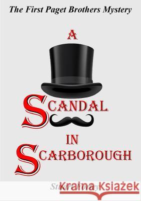 A Scandal In Scarborough: The First Paget Brothers Mystery Fortey, Stuart 9781326509712 Lulu.com - książka