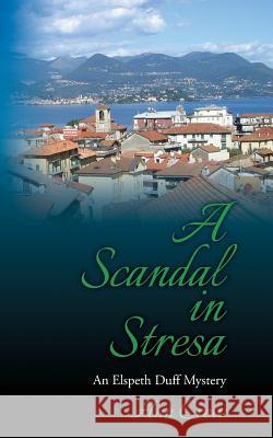 A Scandal in Stresa: An Elspeth Duff Mystery Ann Crew 9781494924232 Createspace - książka