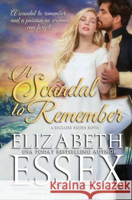 A Scandal to Remember Elizabeth Essex 9780998047096 Oliver-Heber Books - książka