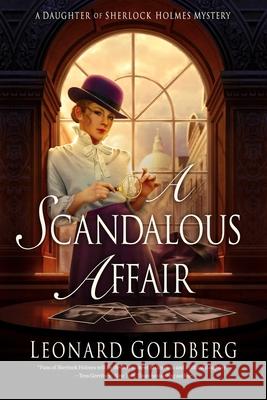 A Scandalous Affair: A Daughter of Sherlock Holmes Mystery Leonard Goldberg 9781639368358 Pegasus Crime - książka