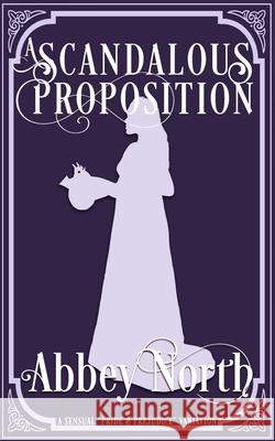 A Scandalous Proposition: A Pride & Prejudice Variation Abbey North 9781673510881 Independently Published - książka