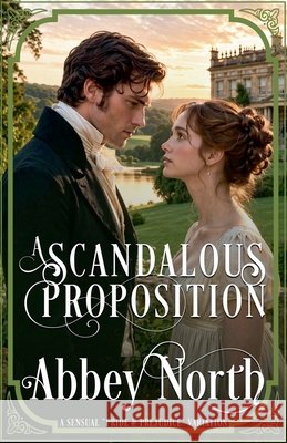 A Scandalous Proposition: A Pride & Prejudice Variation Abbey North 9798201094867 Abbey North Jaff Books - książka