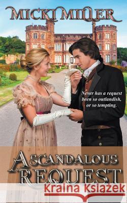 A Scandalous Request Micki Miller 9781509222278 Wild Rose Press - książka