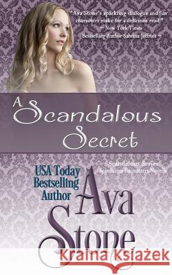 A Scandalous Secret Ava Stone 9781517270292 Createspace - książka