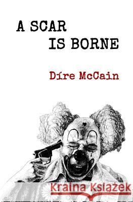 A Scar Is Borne Dire McCain 9780692554241 Apophenia - książka