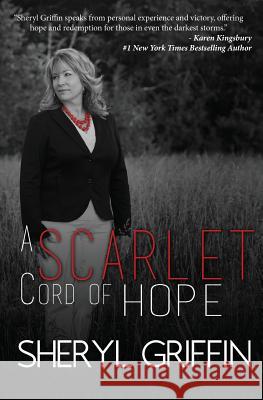 A Scarlet Cord of Hope: Updated & Expanded Sheryl Griffin 9780692227589 Wordcrafts Press - książka