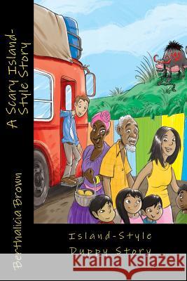 A Scary Island-Style Story Berthalicia Fonseca Brown Luke Brown 9781482684742 Createspace - książka