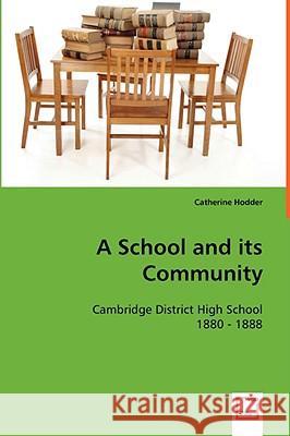 A School and its Community Hodder, Catherine 9783639053852 VDM VERLAG DR. MULLER AKTIENGESELLSCHAFT & CO - książka