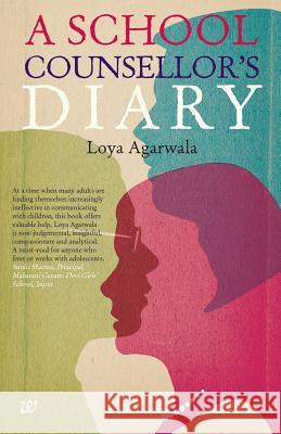 A School Counsellor's Diary Agarwala, Loya 9789383260430 Westland - książka