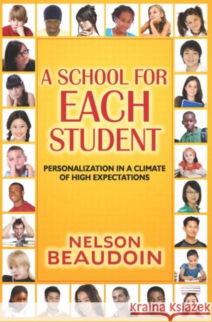 A School for Each Student : High Expectations in a Climate of Personalization Nelson Beaudoin 9781596670792 Eye on Education, - książka