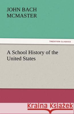 A School History of the United States  9783842448827 tredition GmbH - książka