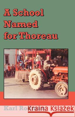 A School Named for Thoreau Karl Rodman 9781412037006 Trafford Publishing - książka