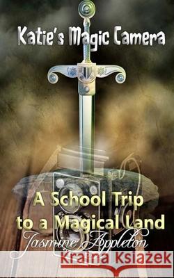 A School Trip to a Magical Land Jasmine Appleton 9781536823929 Createspace Independent Publishing Platform - książka