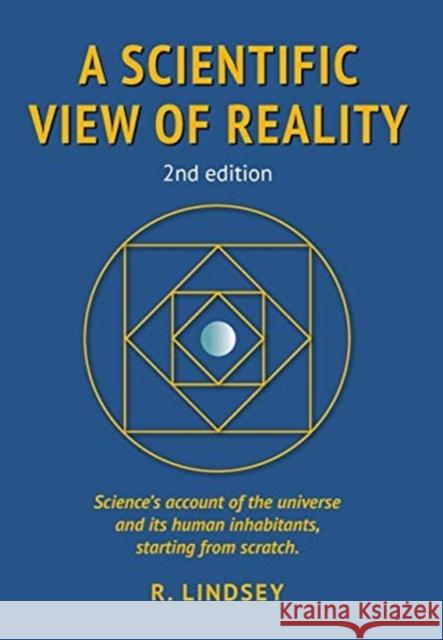 A Scientific View of Reality 2nd edition Robin Lindsey 9781838031404 Quodlibet Rock - książka