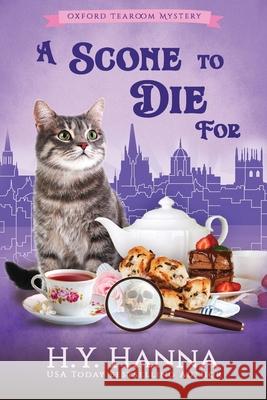 A Scone To Die For (LARGE PRINT): Oxford Tearoom Mysteries - Book 1 H. y. Hanna 9781922436009 H.Y. Hanna - Wisheart Press - książka