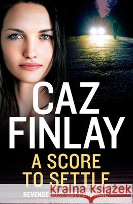 A Score To Settle Caz Finlay 9780008545284 HarperCollins Publishers - książka