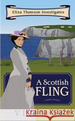 A Scottish Fling: An Eliza Thomson Investigates Murder Mystery VL McBeath 9781916134058 Valyn Publishing - książka