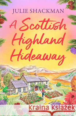 A Scottish Highland Hideaway Julie Shackman 9780008614331 HarperCollins Publishers - książka