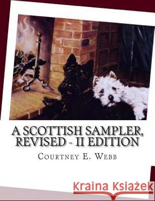 A Scottish Sampler, Revised - II Edition Courtney E. Webb 9781497421776 Createspace - książka